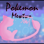 Pokemon: MewYou!