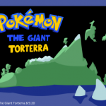 Pokemon: The Giant Torterra