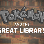Pokemon and the Great Library