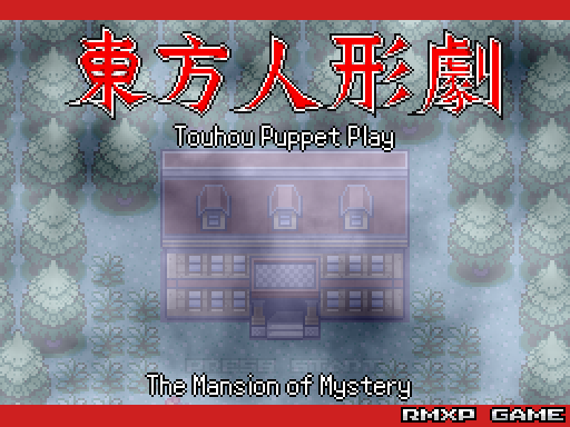 Touhou Puppet Play ~ The Mansion of Mystery RMXP Hacks 
