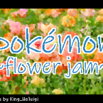 Pokemon Flower Jam