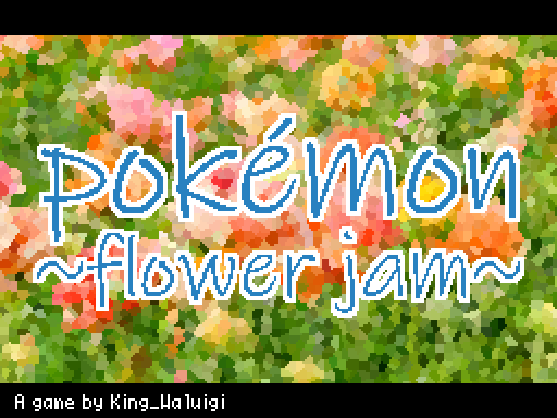 Pokemon Flower Jam RMXP Hacks 